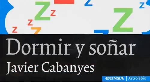 Portada del libro Portada del libro "Dormir y Soñar" escrito por el Dr. Javier Cabanyes, neurólogo de la Clínica Universidad de Navarra.